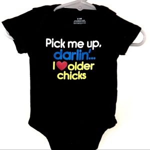 “Pick me up, darlin’... I ❤️ older chicks” onesie